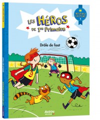 Les héros de 1re primaire - Niveau 1 - Drôle de foot Les héros de 1re primaire - Niveau 1 - Drôle de foot