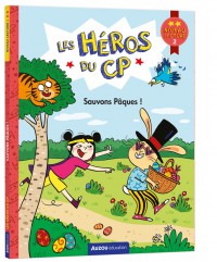 Les héros du cp - Niveau 2 - Sauvons pâques ! Les héros du cp - Niveau 2 - Sauvons pâques !