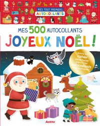Mes tout premiers autocollants - 500 autocollants joyeux noël ! Mes tout premiers autocollants - 500 autocollants joyeux noël !