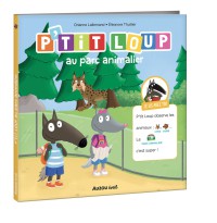 Je lis avec toi - P'tit loup - Le parc animalier Je lis avec toi - P'tit loup - Le parc animalier