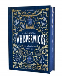 Les whisperwicks - Tome 1 - Le labyrinthe sans fin - Édition reliée collector Les whisperwicks - Tome 1 - Le labyrinthe sans fin - Édition reliée collector