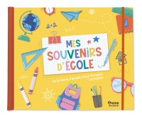 Mes souvenirs d'école - De la classe d'accueil à la 6e primaire