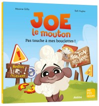 Joe le mouton - Pas touche à mes bouclettes ! Joe le mouton - Pas touche à mes bouclettes !