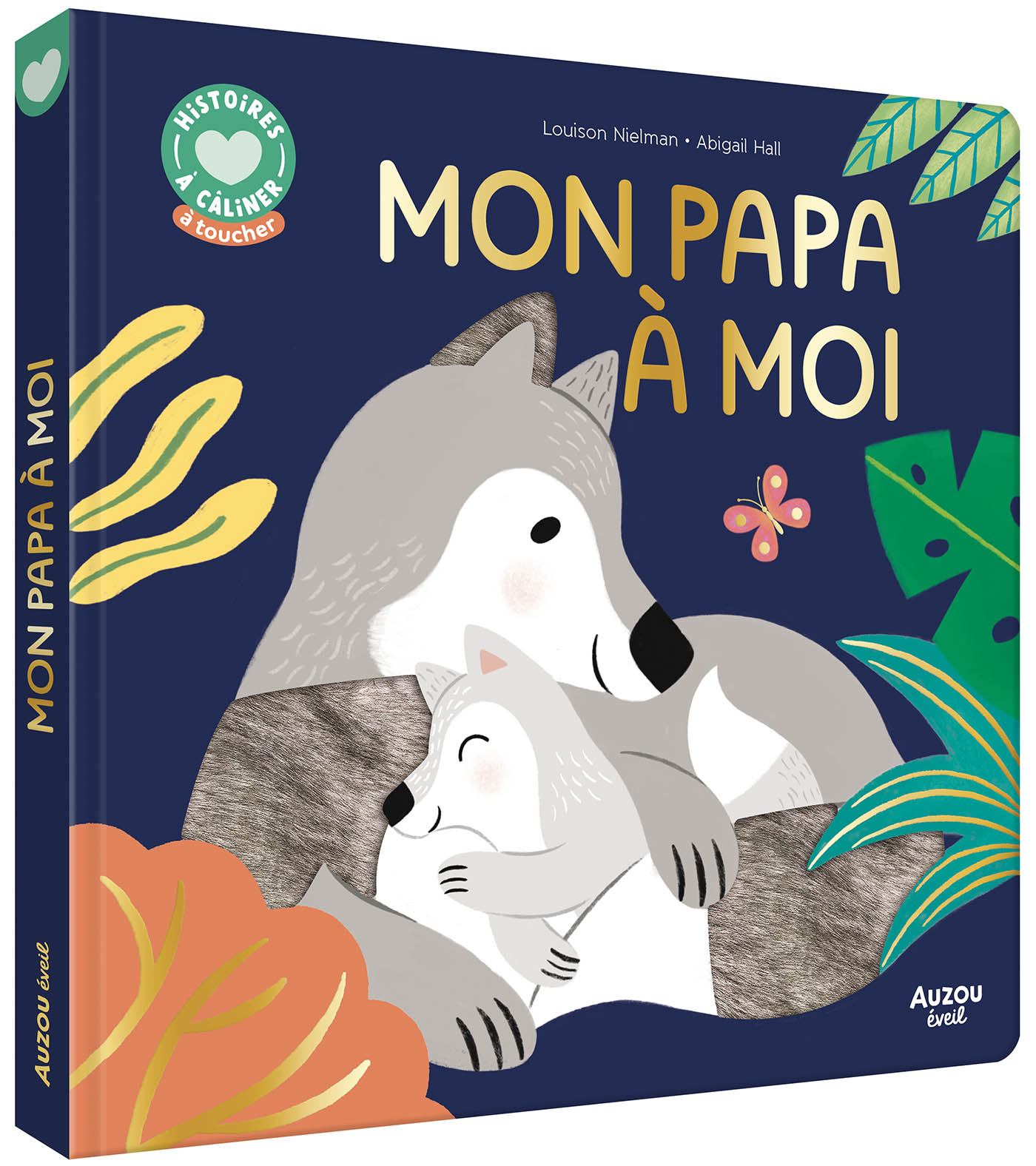 Histoires À Câliner : Mon Papa À Moi