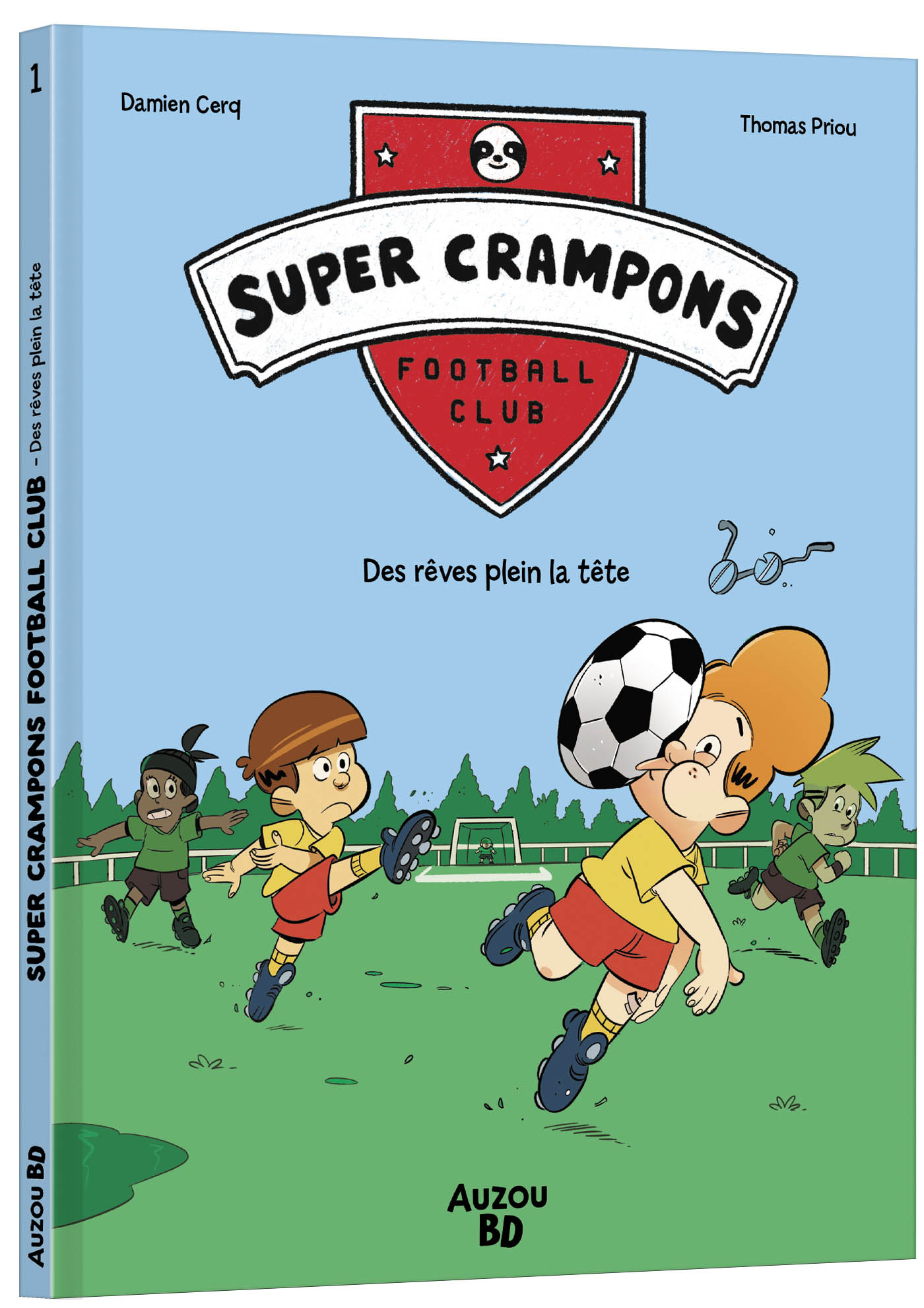 Super Crampons Football Club - Tome 1 - Des Rêves Plein La Tête Super Crampons Football Club - Tome 1 - Des Rêves Plein La Tête