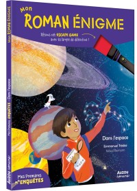 Mon roman enigme - Mes premières enquêtes - Dans l'espace Mon roman enigme - Mes premières enquêtes - Dans l'espace
