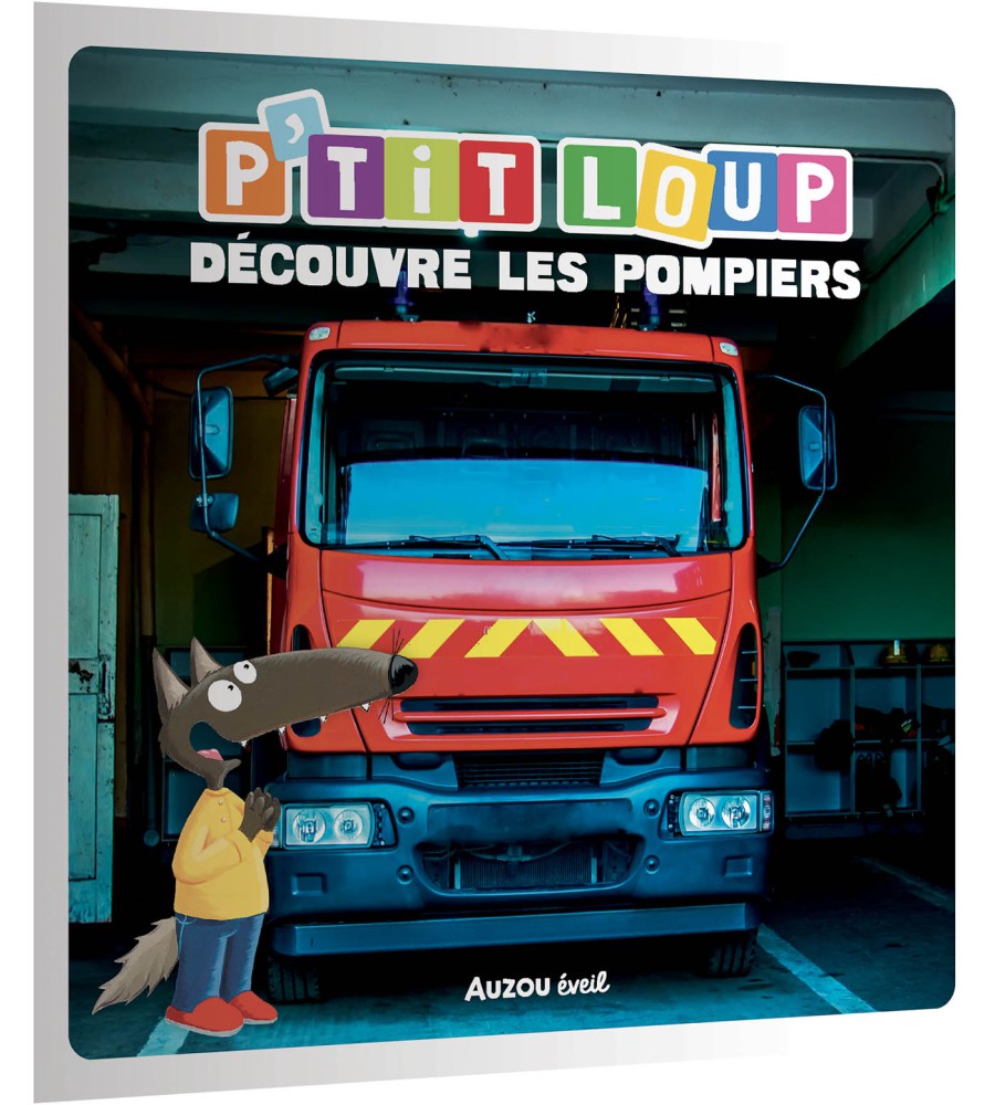 P'tit Loup - À La Découverte Des Pompiers P'tit Loup - À La Découverte Des Pompiers