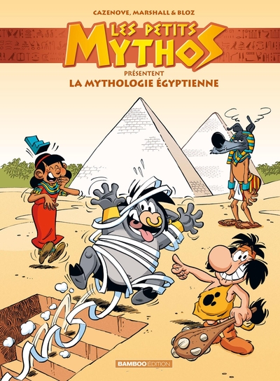 LES PETITS MYTHOS PRESENTENT : LA MYTHOLOGIE EGYPTIENNE