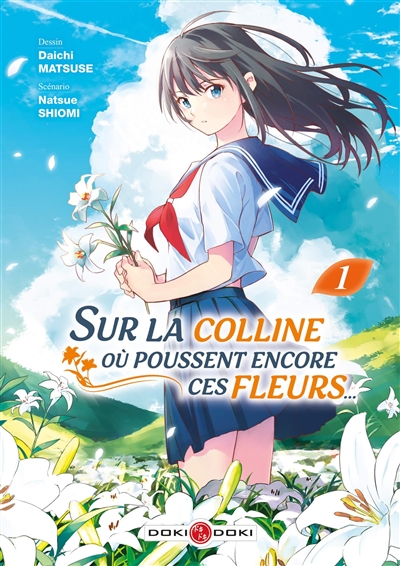 SUR LA COLLINE OU POUSSENT ENCORE CES FLEURS....