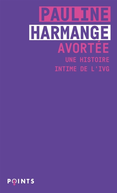 AVORTEE : UNE HISTOIRE INTIME DE L