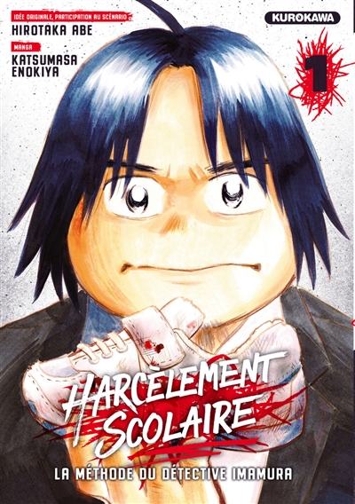 HARCELEMENT SCOLAIRE : LA METHODE DU DETECTIVE IMAMURA T1 HARCELEMENT SCOLAIRE : LA METHODE DU DETECTIVE IMAMURA T1
