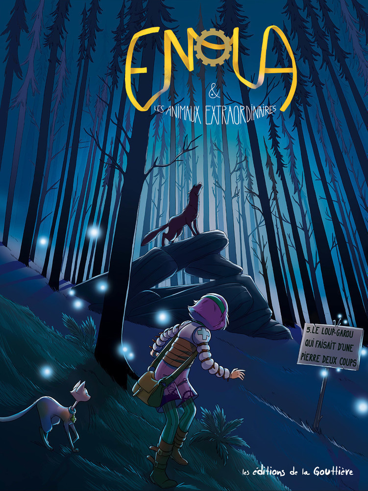 ENOLA & LES ANIMAUX EXTRAORDINAIRES. VOLUME 5, LE LOUP-GAROU QUI FAISAIT D