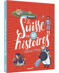 La Suisse en 15 histoires