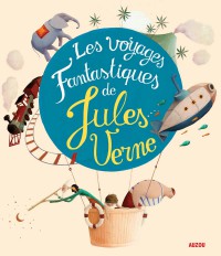 Recueils universels - Les voyages fantastiques de jules verne Recueils universels - Les voyages fantastiques de jules verne