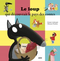 Le loup qui decouvrait le pays des contes