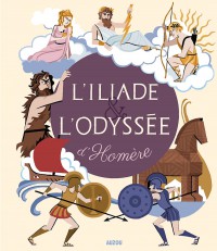 Recueils universels - L'iliade et l'odyssée d'homère