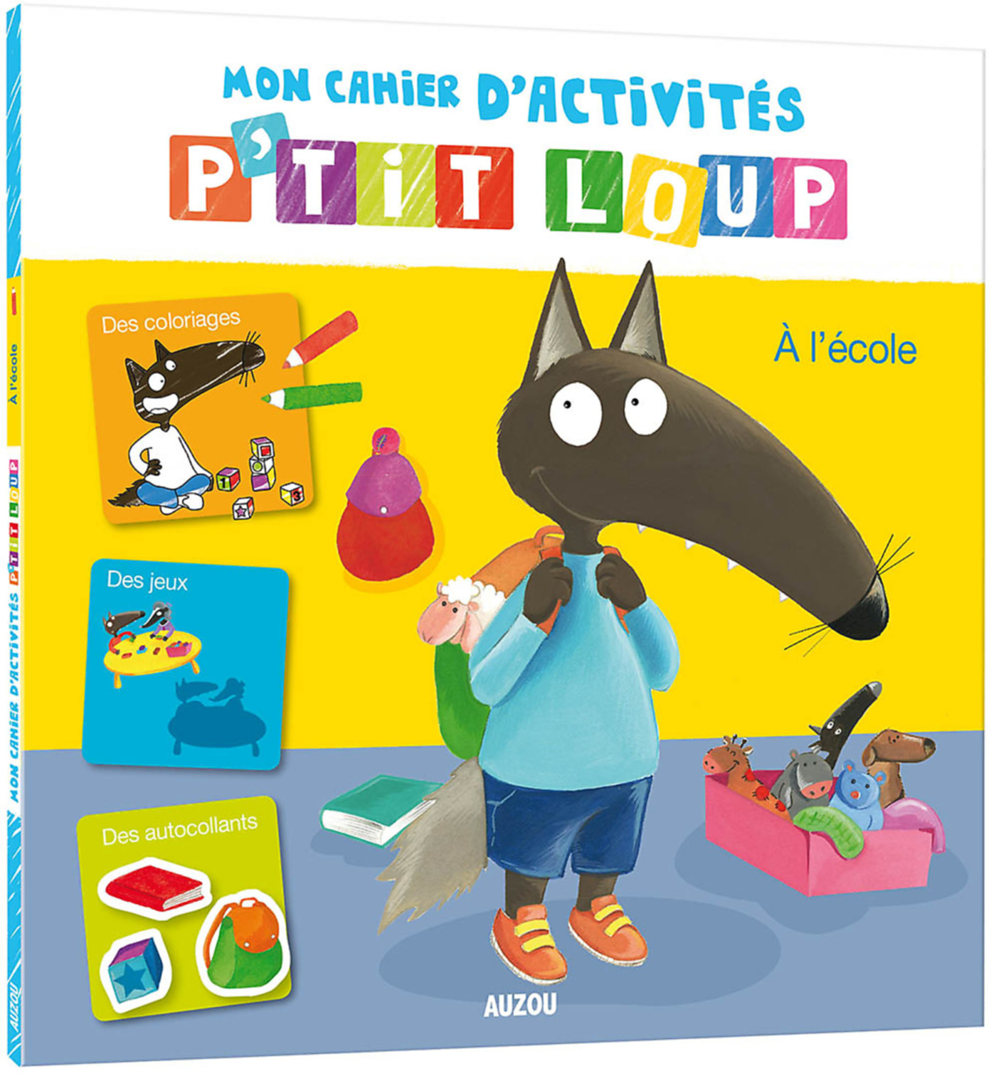 Mon Cahier D'activités P'tit Loup - À L'école Mon Cahier D'activités P'tit Loup - À L'école