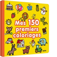 Mes premiers coloriages - Mes 150 premiers coloriages