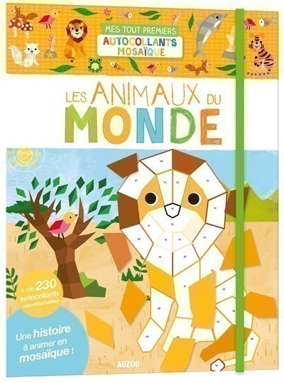 Mes Tout Premiers Autocollants Mosaïque - Les Animaux Du Monde
