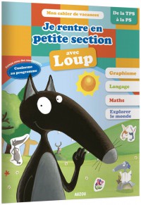 JE RENTRE EN PETITE SECTION AVEC LOUP