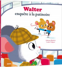 Walter enquete a la patinoire
