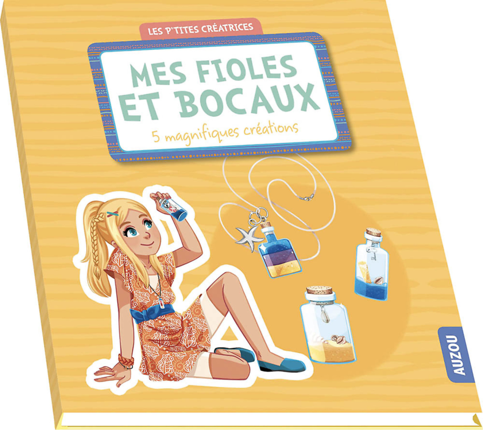 Ma Boîte À Bijoux - Mes Fioles Et Bocaux - 5 Magnifiques Créations