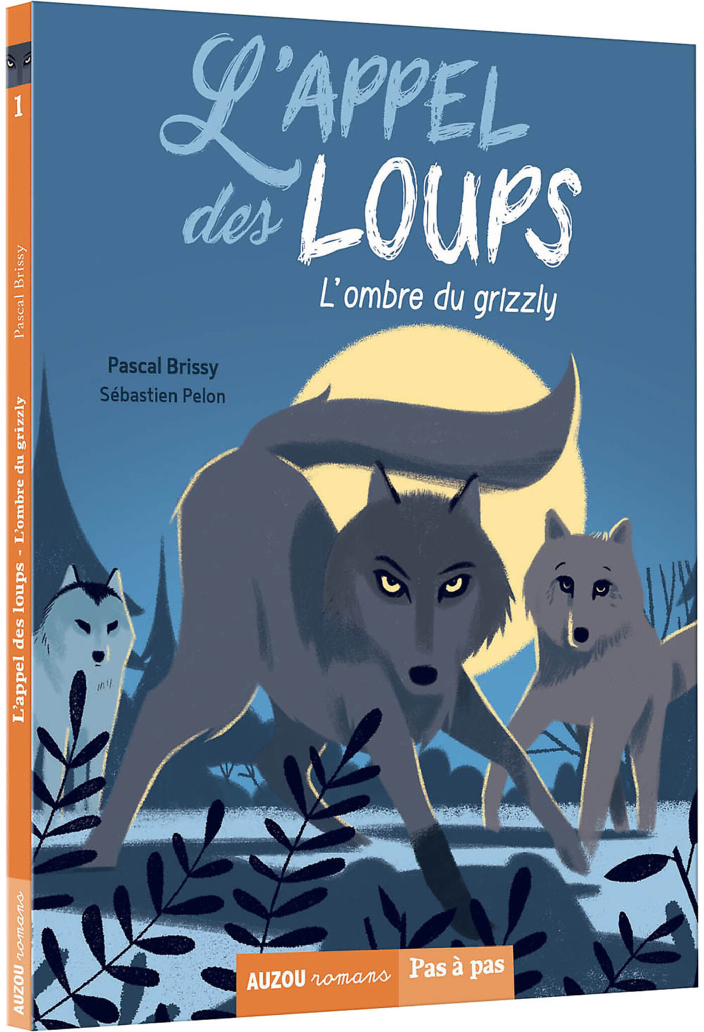 L'appel Des Loups - Tome 1 - L'ombre Du Grizzly