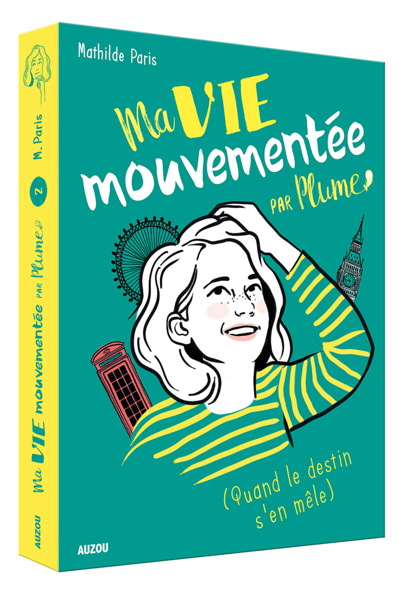 Ma Vie Mouvementée Par Plume - Tome 2 - Ma Vie Mouvementée Par Plume - Quand Le Destin S'en Mêle