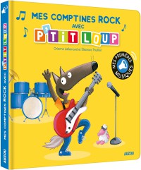 Mes premiers sonores - Mes comptines rock avec p'tit loup