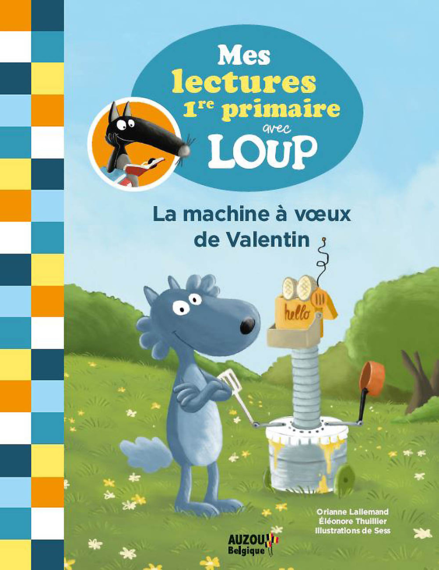 Mes Lectures De 1Re Primaire Avec Loup - Mes Lectures De 1Re Primaire Avec Loup - La Machine À Voeux De Valentin