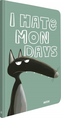 Carnet du loup - I hate mondays