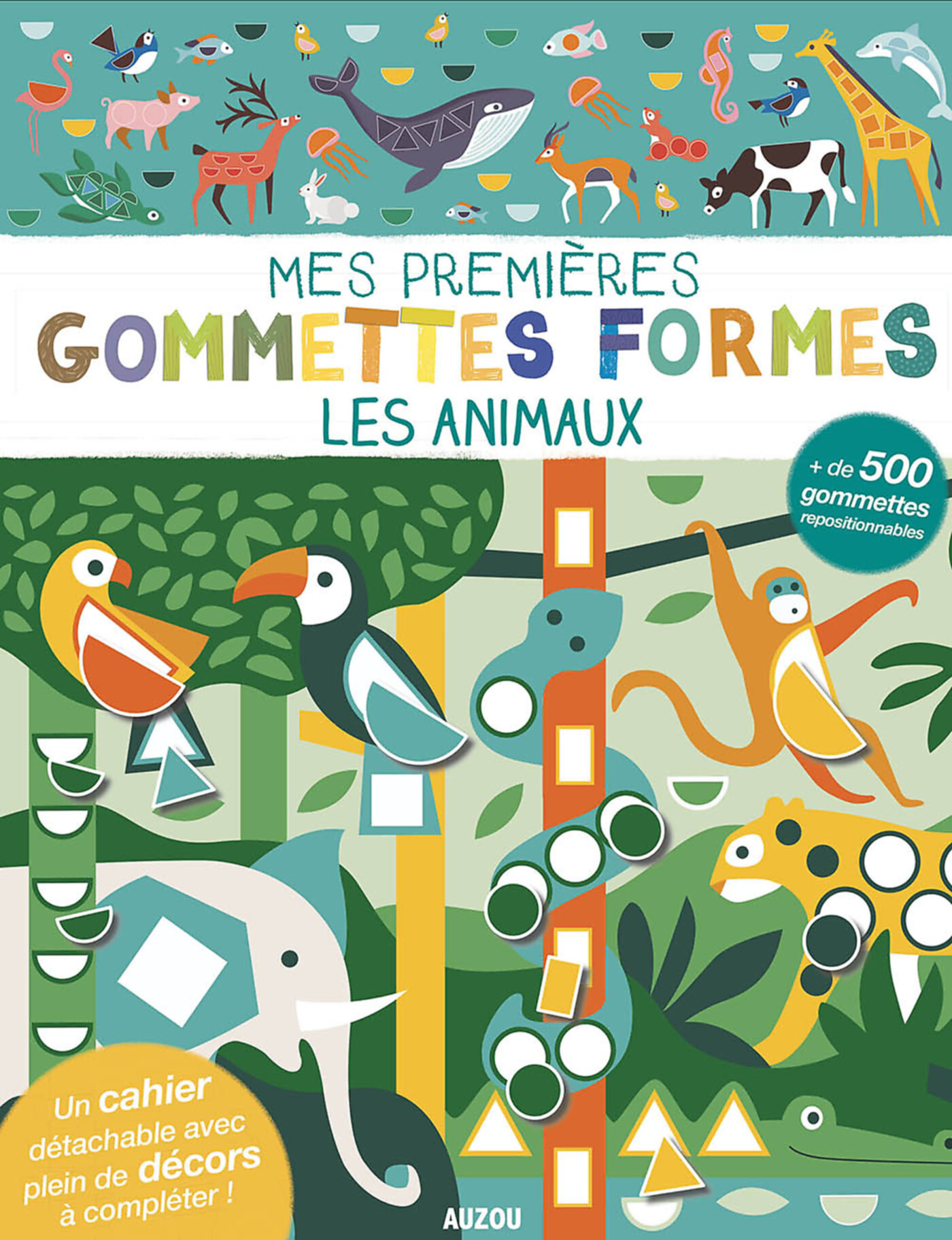 Mes Tout Premiers Autocollants - Mes Premières Gommettes Formes - Les Animaux Mes Tout Premiers Autocollants - Mes Premières Gommettes Formes - Les Animaux
