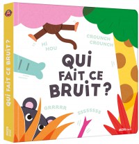 Qui fait ce bruit ? Qui fait ce bruit ?