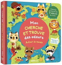 Mon livre des odeurs et des couleurs - Mon cherche et trouve des odeurs - Autour du monde