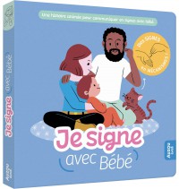 Je signe avec bébé Je signe avec bébé