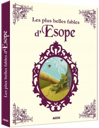 Les plus belles fables d'ésope Les plus belles fables d'ésope