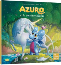 Azuro et la dernière licorne Azuro et la dernière licorne