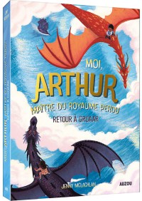 Moi, arthur - Tome 2 - Moi, arthur maître du royaume perdu tome 2 - Retour à groaar