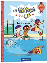 Les héros du cp - Premières lectures - Niveau 2 - Tous à la piscine !