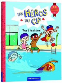 Les héros du cp - Premières lectures - Niveau 2 - Tous à la piscine !