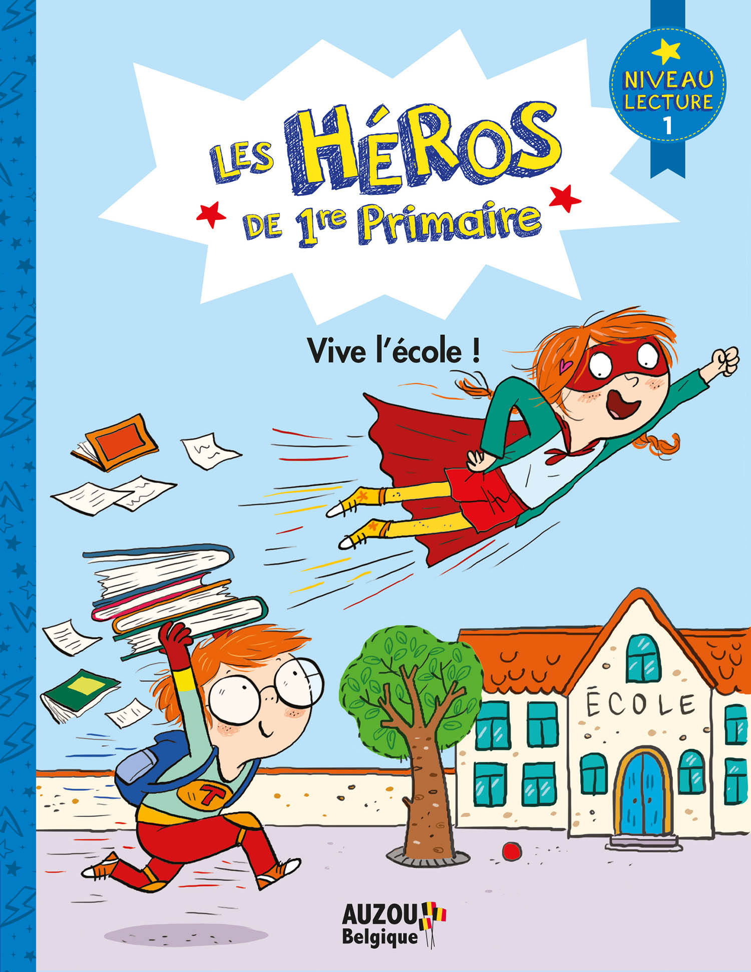 Les Héros De 1Re Primaire - Vive L'école ! Les Héros De 1Re Primaire - Vive L'école !