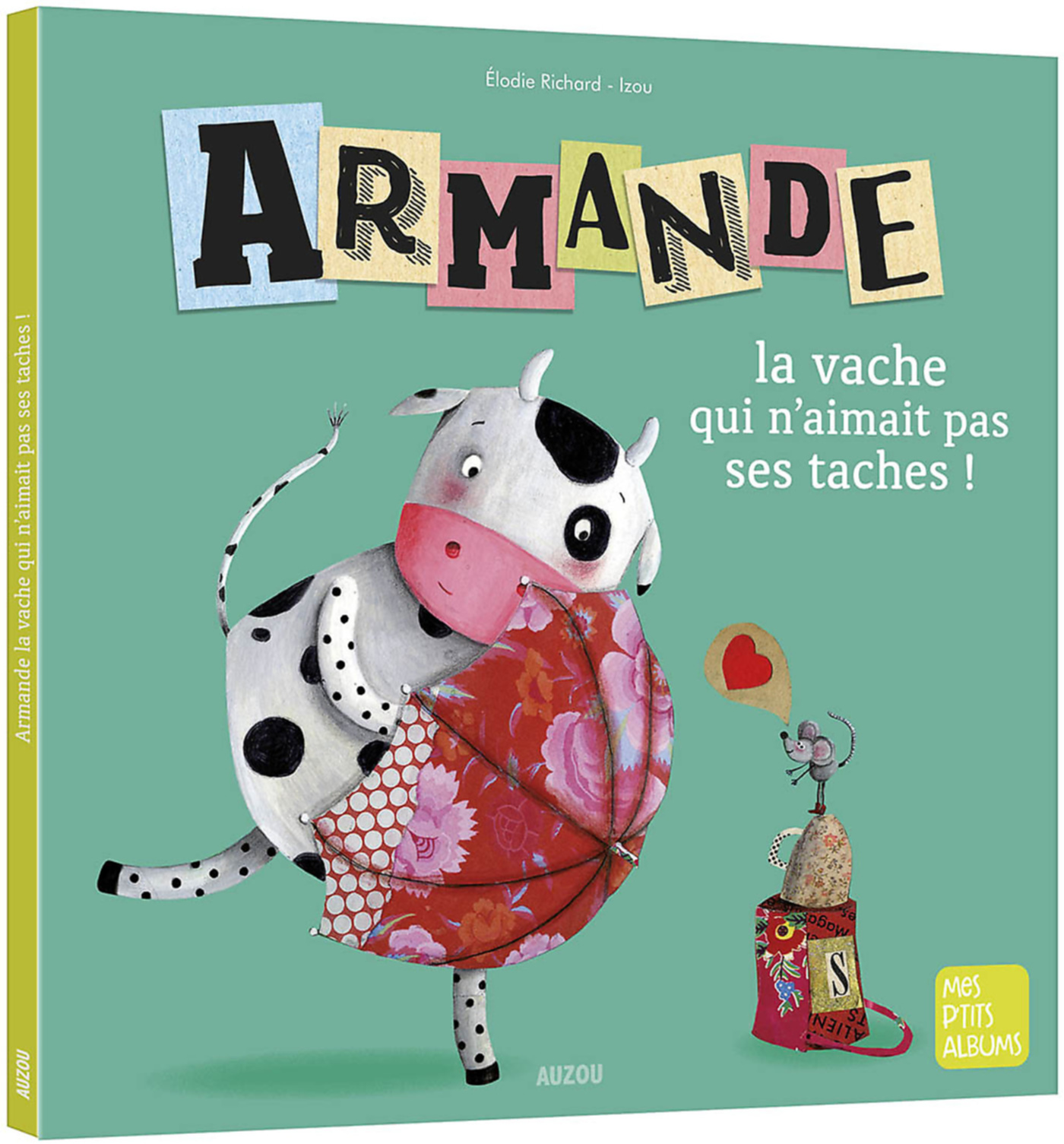 Armande La Vache Qui N'aimait Pas Ses Taches !