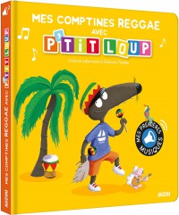 Mes premiers sonores - Mes comptines reggae avec p'tit loup