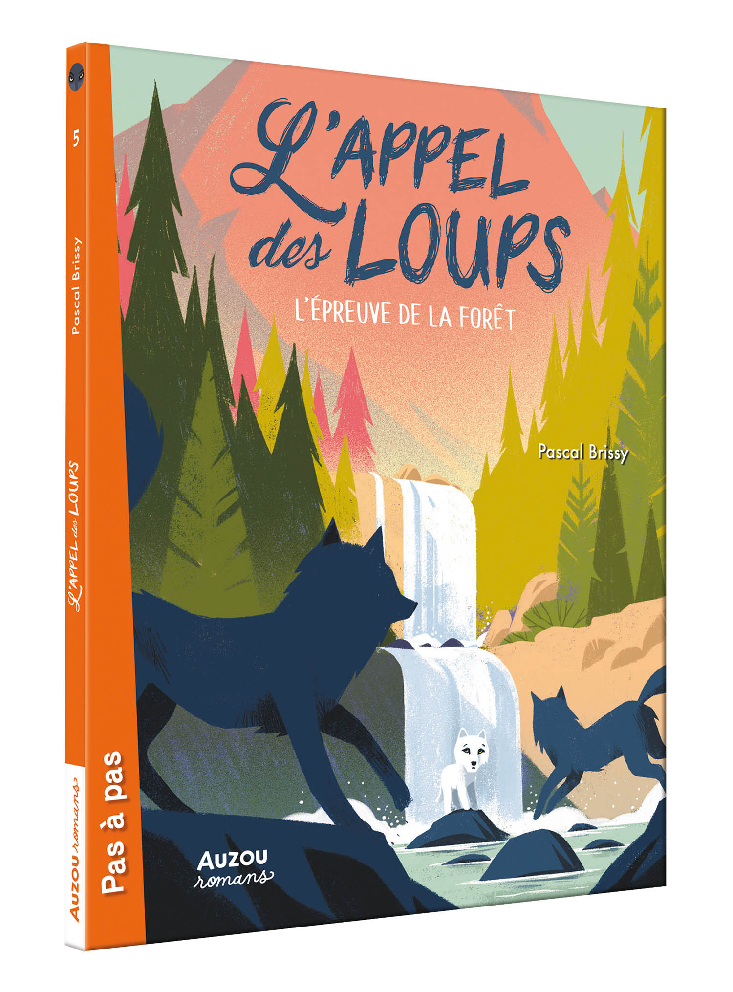 L'appel Des Loups - Tome 5 - L'épreuve De La Forêt