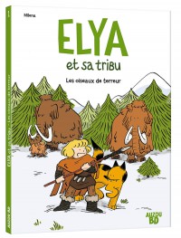 Elya et sa tribu - Tome 1 - Elya et sa tribu Elya et sa tribu - Tome 1 - Elya et sa tribu