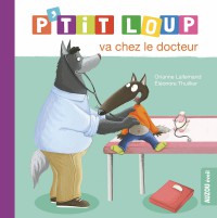 P'tit Loup Va Chez Le Docteur