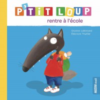 P'tit Loup Rentre A L'ecole P'tit Loup Rentre A L'ecole