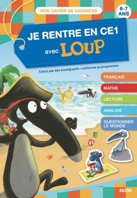 Mon cahier loup en vacances - Du cp au ce1 - 2026