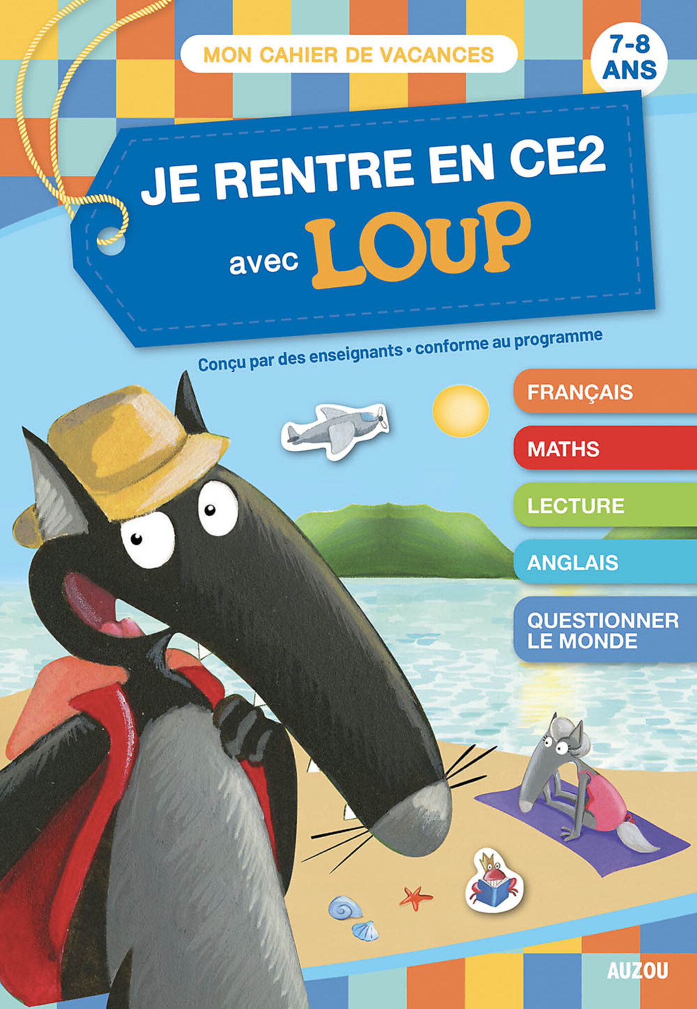 Mon Cahier Loup En Vacances - Du Ce1 Au Ce2 - 2026 Mon Cahier Loup En Vacances - Du Ce1 Au Ce2 - 2026