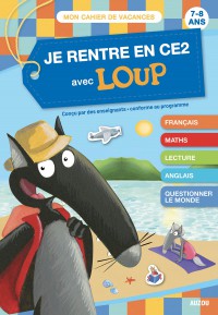 Je rentre en ce2 avec loup - Cahier de vacances 2026